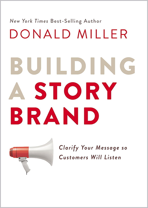 Donald Miller - Building A Storybrand